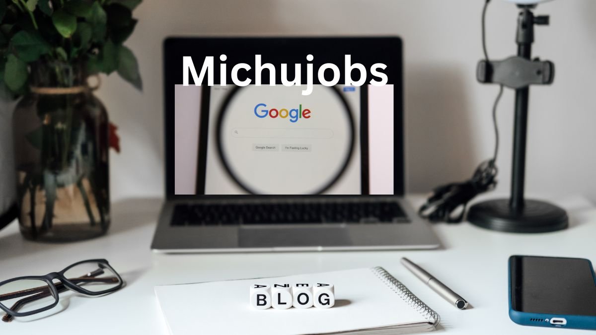 Michujobs: Your Source for Job Opportunities and Insightful Articles